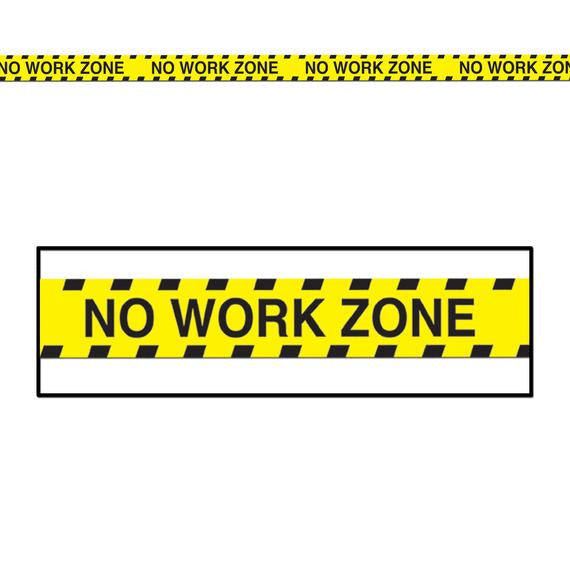 NO WORK ZONE Party Tape 20F All-weather