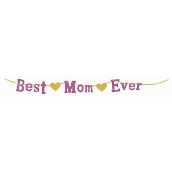 Best Mom Ever Glitter Banner