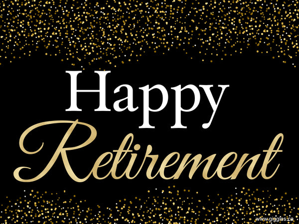 Happy Retirement - Yard Sign - Giggles Party Store